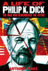 A Life of Philip K. Dick: The Man Who Remembered the Future - Paperback