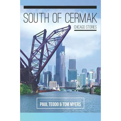 South of Cermak: Chicago Stories - Paperback