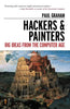 Hackers & Painters: Big Ideas from the Computer Age - Paperback