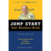 Jump Start Your Business Brain: Scientific Ideas and Advice That Will Immediately Double Your Business Success Rate - Paperback