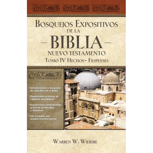 Un Bosquejos Expositivos de la Biblia, Tomo IV: Hechos - Filipenses - Paperback
