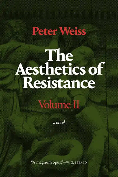 The Aesthetics of Resistance, Volume II: A Novel, Volume 2 - Paperback