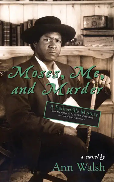Moses, Me, and Murder: A Barkerville Mystery - Paperback