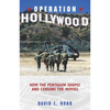 Operation Hollywood: How the Pentagon Shapes and Censors the Movies - Hardcover