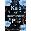 King of Hawthorne Prep (Special Edition): A Dark, Enemies-to-Lovers New Adult Bully Sports Romance - Paperback