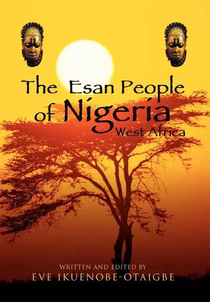 The Esan People of Nigeria, West Africa - Hardcover
