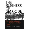 The Business of Genocide: The Ss, Slave Labor, and the Concentration Camps - Paperback