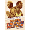 When the Game Was War: The NBA's Greatest Season - Paperback