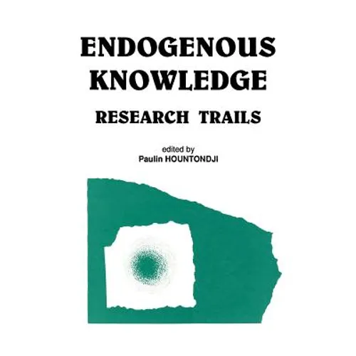 Endogenous Knowledge: Research Tra - Paperback