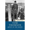 Tom Thomson: Artist of the North - Paperback