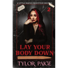Lay Your Body Down - Paperback