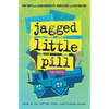 Jagged Little Pill: The Novel - Paperback
