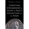 Christian Stewardship in Light of Paul's Collection for the Poor - Paperback
