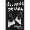 Neoprene Dreams - Paperback