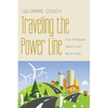 Traveling the Power Line: From the Mojave Desert to the Bay of Fundy - Paperback