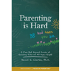 Parenting Is Hard and Then You Die: A Fun But Honest Look at Raising Kids of All Ages Right - Paperback