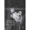 The Political Thought of C.B. MacPherson: Contemporary Applications - Paperback