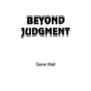 Beyond Judgment - Paperback