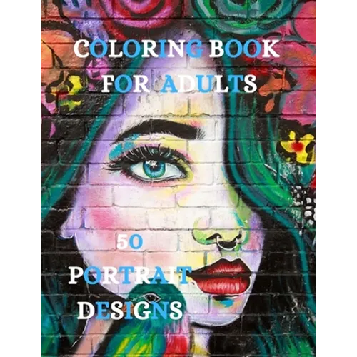 Portrait Designs Coloring Book: Relaxation Coloring Pages, Women Designs Coloring Book - Paperback