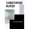 Christopher Bursk: Selected Poems - Paperback