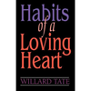 Habits Of A Loving Heart - Paperback