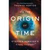 On the Origin of Time: Stephen Hawking's Final Theory - Paperback