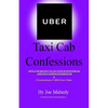 UBER Taxi Cab Confessions: An Illustrated Collection of Hilarious & Edgy Stories of my UBER driving Experiences - Paperback