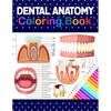 Dental Anatomy Coloring Book: Learn the Basics of Dental Anatomy. Dental Anatomy Coloring Book for Cute Children's, Kids, Boys, Girls, Dental Assistan - Paperback