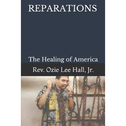 Reparations: The Healing of America - Paperback