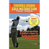 Thumbs Down: Golf Instruction Made Simple - Paperback