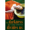 The Darkness That Divides Us - Paperback