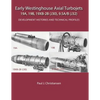 Early Westinghouse Axial Turbojets: Development Histories and Technical Profiles - Paperback