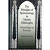 The Principles of Epistemology in Islamic Philosophy: Knowledge by Presence - Paperback