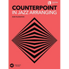 Counterpoint in Jazz Arranging Learn Melodic Development and Interactive Lines Jazz Composition and Arrangement Techniques Includes Online Audio with - Paperback
