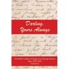 Darling, Yours Always: The WWII Letter of Peggy and George Steiner, Italy 1944-1945, Volume III - Paperback