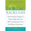 Prozac Backlash: Overcoming the Dangers of Prozac, Zoloft, Paxil, and Other Antidepressants with Safe, Effective Alternatives - Paperback