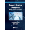 Power System Transients: Modelling Simulation and Applications - Hardcover