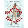 Come On Steal The Noise - Hardcover