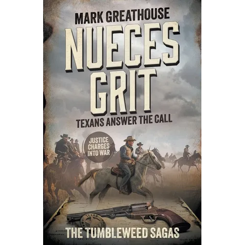Nueces Grit: Texans Answer the Call (A Western Adventure Series) - Paperback