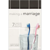 Making a Marriage: 7 Essentials for a Strong Relationship - Paperback