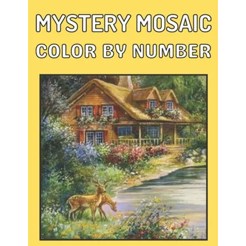 New Large Print Mystery Mosaics Color By Number: An Adults Color Quest Extreme Challenges to Complete, Pixel Art For Adults & Kids, Funny 45+ Coloring - Paperback