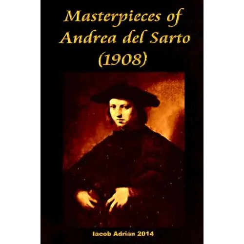 Masterpieces of Andrea del Sarto (1908) - Paperback