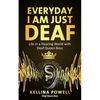 EveryDay I Am Just Deaf: Life in a Hearing World with Deaf Queen Boss - Paperback