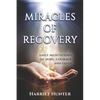 Miracles of Recovery: Daily Meditations of Hope, Courage and Faith - Paperback