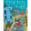 From There to Here - Hardcover