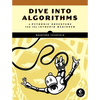 Dive Into Algorithms: A Pythonic Adventure for the Intrepid Beginner - Paperback