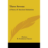Three Sevens: A Story of Ancient Initiation - Paperback