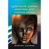 Cyberpunk Women, Feminism and Science Fiction: A Critical Study - Paperback