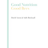 Good Nutrition - Good Bees - Hardcover