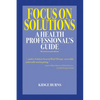 Focus on Solutions: A Health Professional's Guide 2016 - Paperback